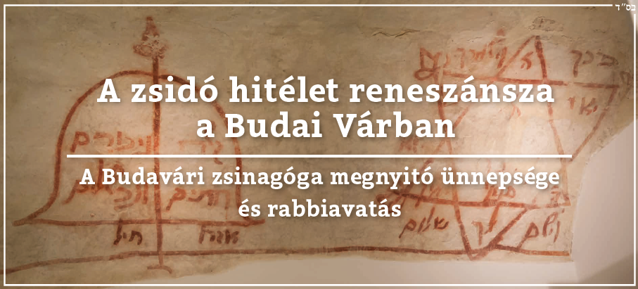A Budavári zsinagóga megnyitó ünnepsége és rabbiavatás