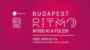 Budapest Ritmo 2022 – Nyisd ki a füled!