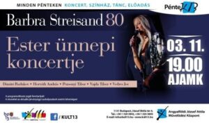 PénteK13 – Barbara Streisand – 80 – Ester ünnepi koncertje