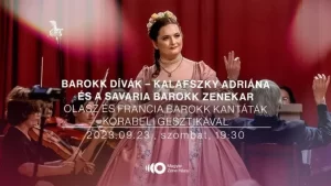 Barokk dívák – Kalafszky Adriána és a Savaria Barokk Zenekar