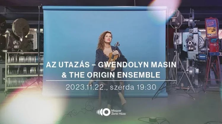Az utazás – Gwendolyn Masin & The Origin Ensemble